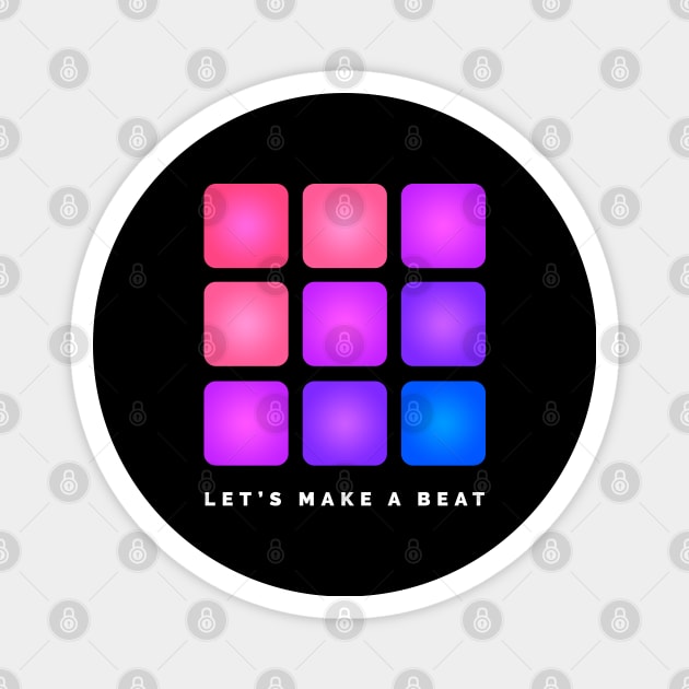 LET'S MAKE A BEAT Magnet by Stellart